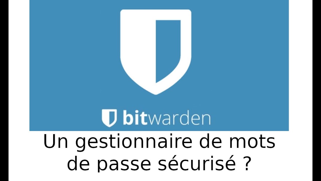Bitwarden - Un gestionnaire de mots de passe sécurisé ?