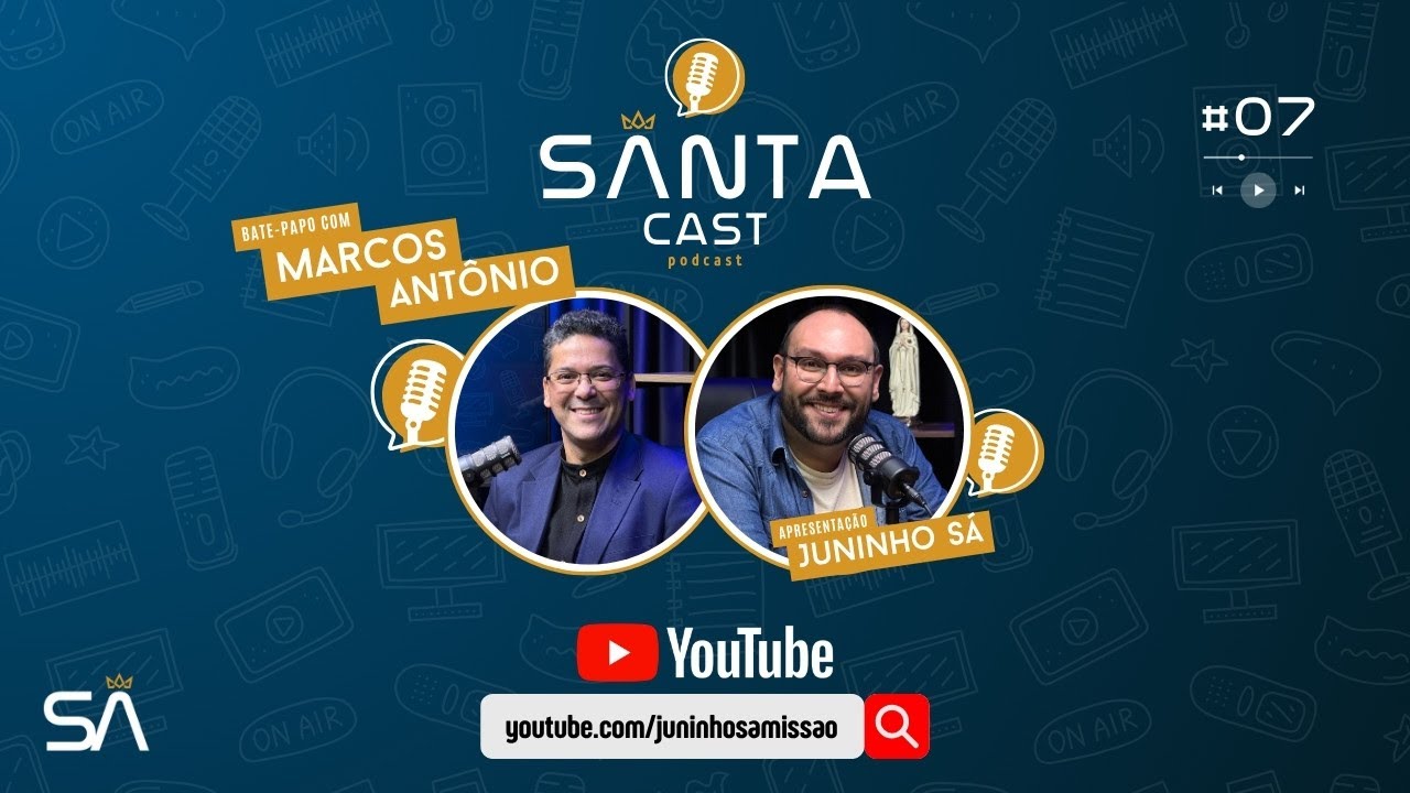 Marcos Antônio | Santacast Podcast | #07