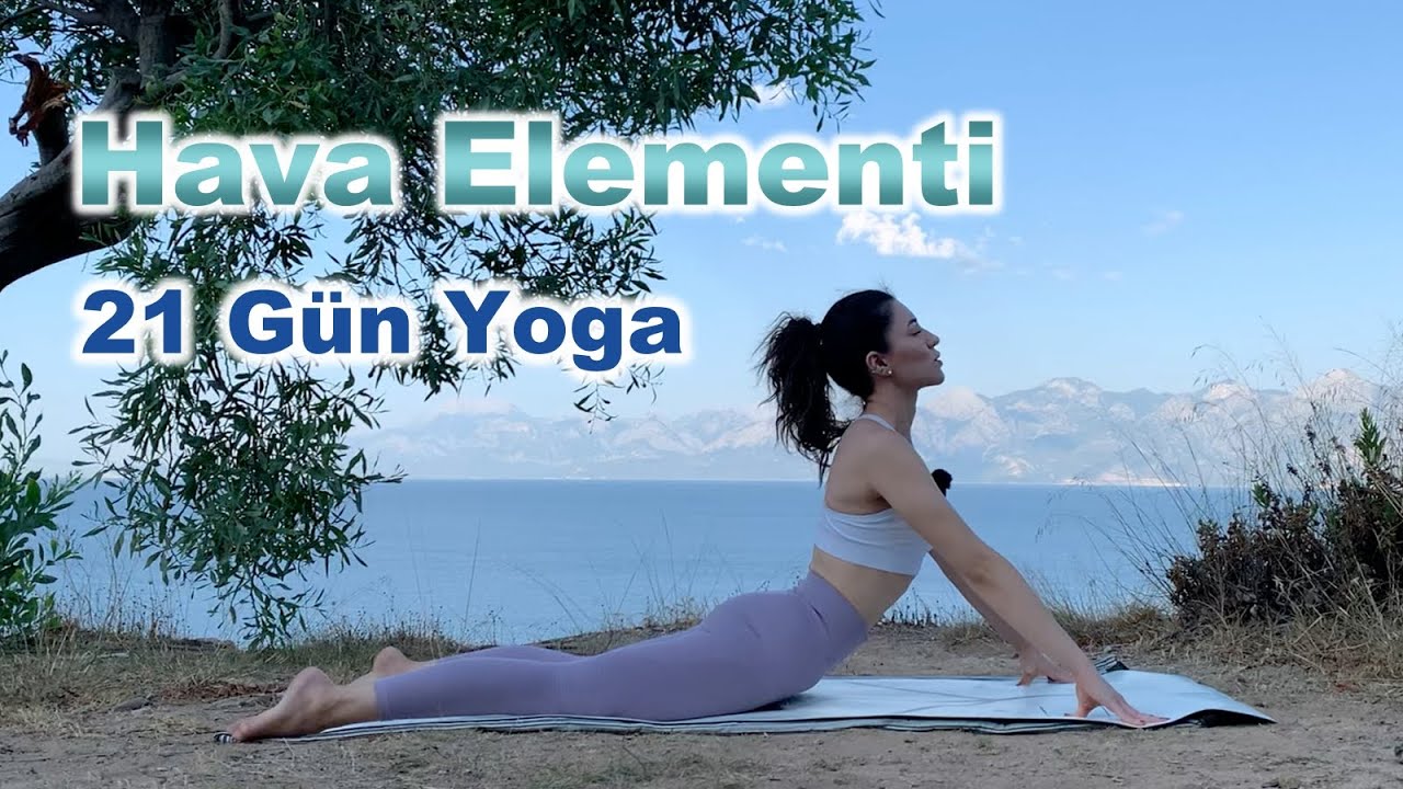 21 Gün Yoga Hava Elementi 🌪| Doğa İle Bütünleş & Huzuru Hisset | Element Serisi | Ayşe Kaya İle Yoga