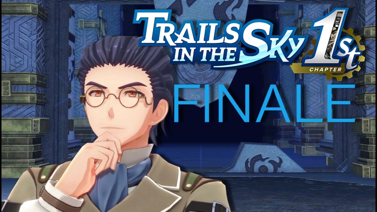 NOT LIKE THIS! | Trails in the Sky 1st Chapter FINALE