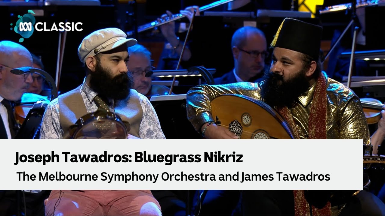 Joseph Tawadros Bluegrass Nikriz with the Melbourne Symphony Orchestra