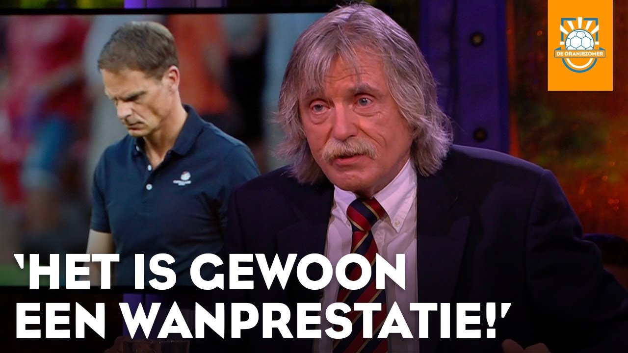 Johan somt lijst met foute keuzes De Boer op: 'Het is gewoon een wanprestatie!' | DE ORANJEZOMER