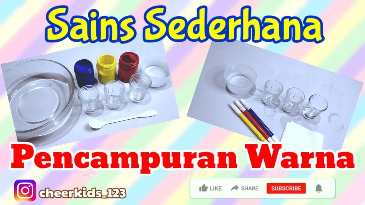 Percobaan Sains | Pencampuran Warna | Warna Primer dan Sekunder