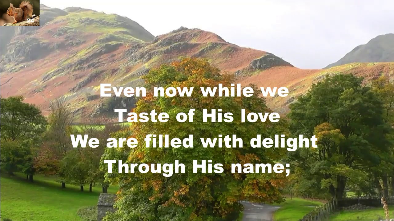 Let us sing of His love once again
