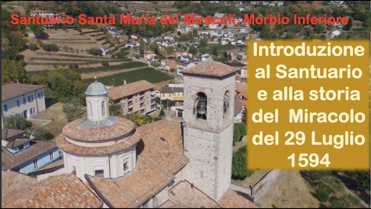 Introduzione al Santuario e storia del Miracolo del 29 Luglio 1594