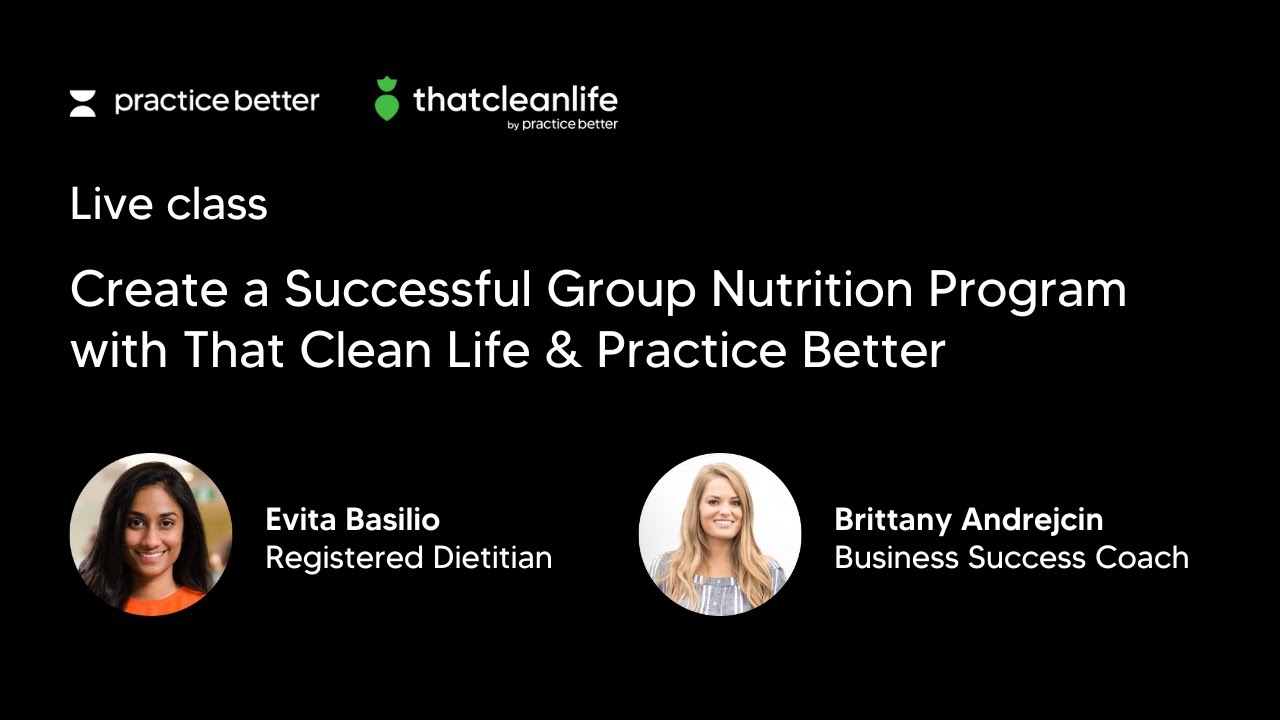 Create a Successful Group Nutrition Program with That Clean Life and Practice Better