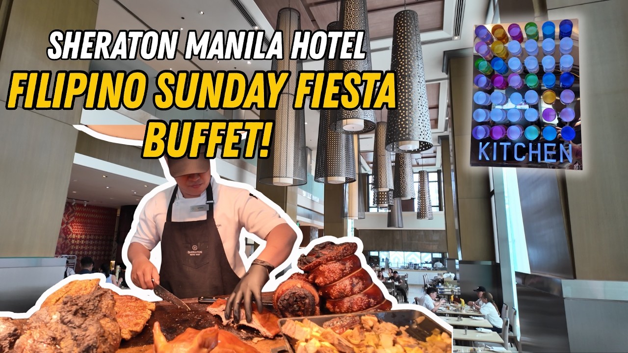 [4K] ULTIMATE FILIPINO SUNDAY FIESTA BUFFET | Sheraton Hotel Manila S Kitchen Buffet Food Tour!
