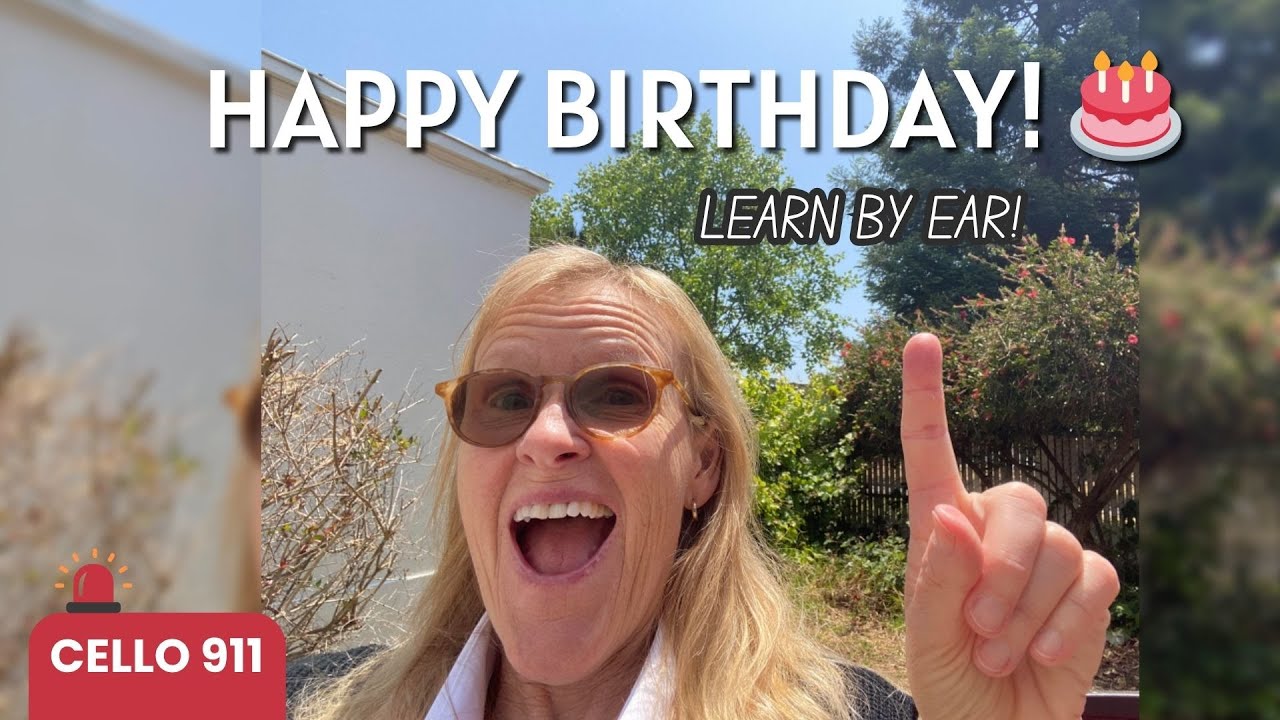 Play Cello by Ear – Happy Birthday! 🎂