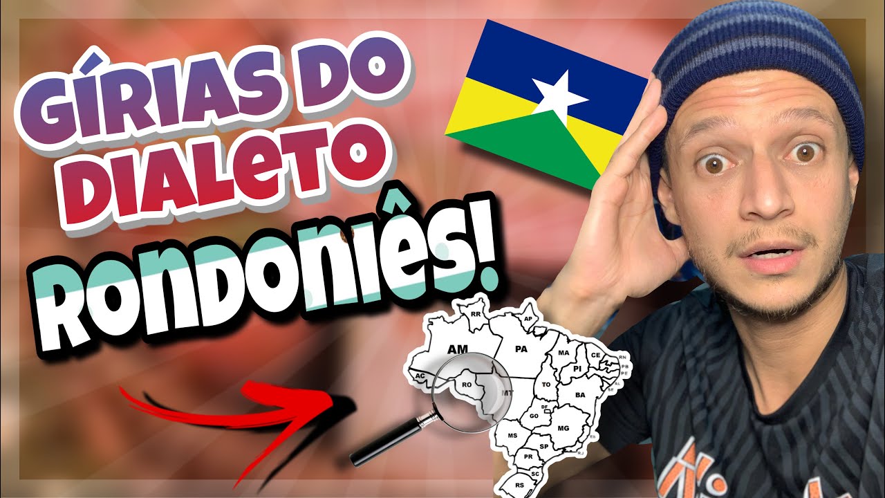 AS GÍRIAS E EXPRESSÕES MAIS USADAS EM RONDÔNIA!