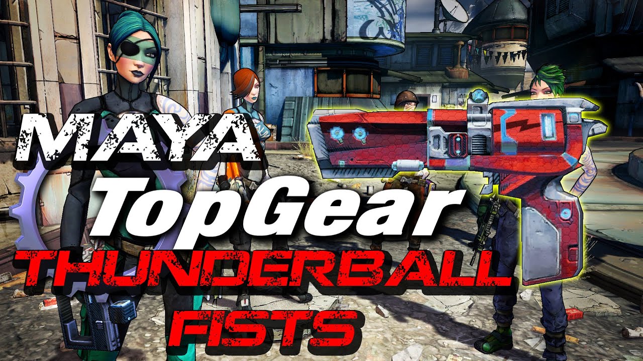 Borderlands 2: Maya Top Gear - Thunderball Fists