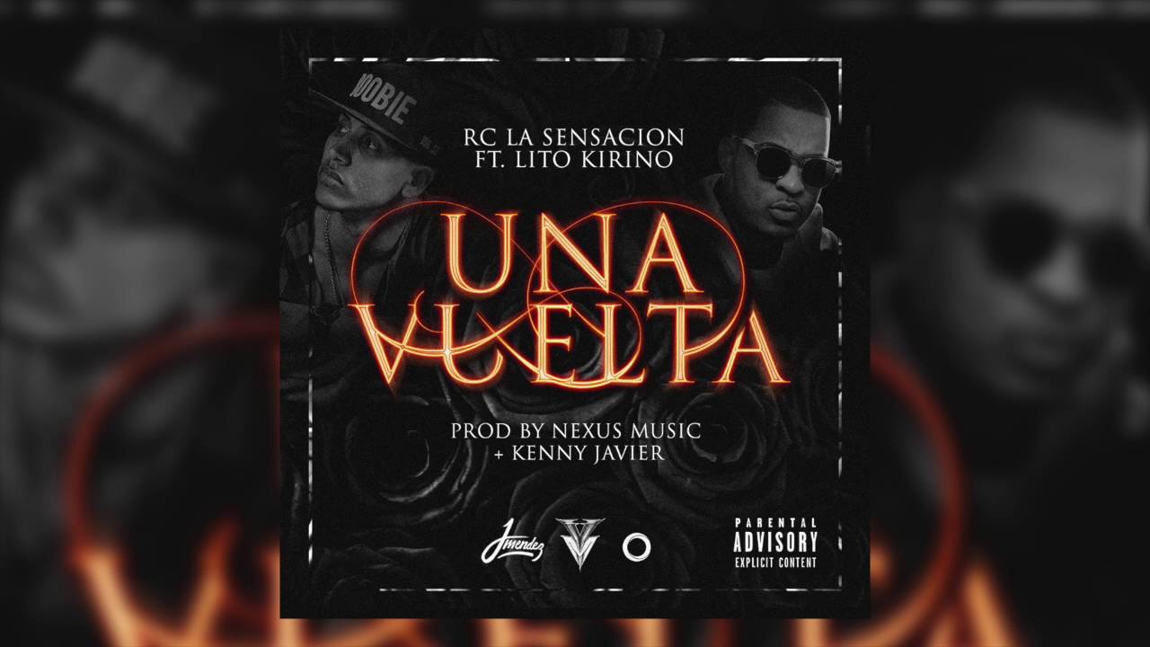 Rc La Sensación Ft. Lito Kirino - Una Vuelta [Audio]