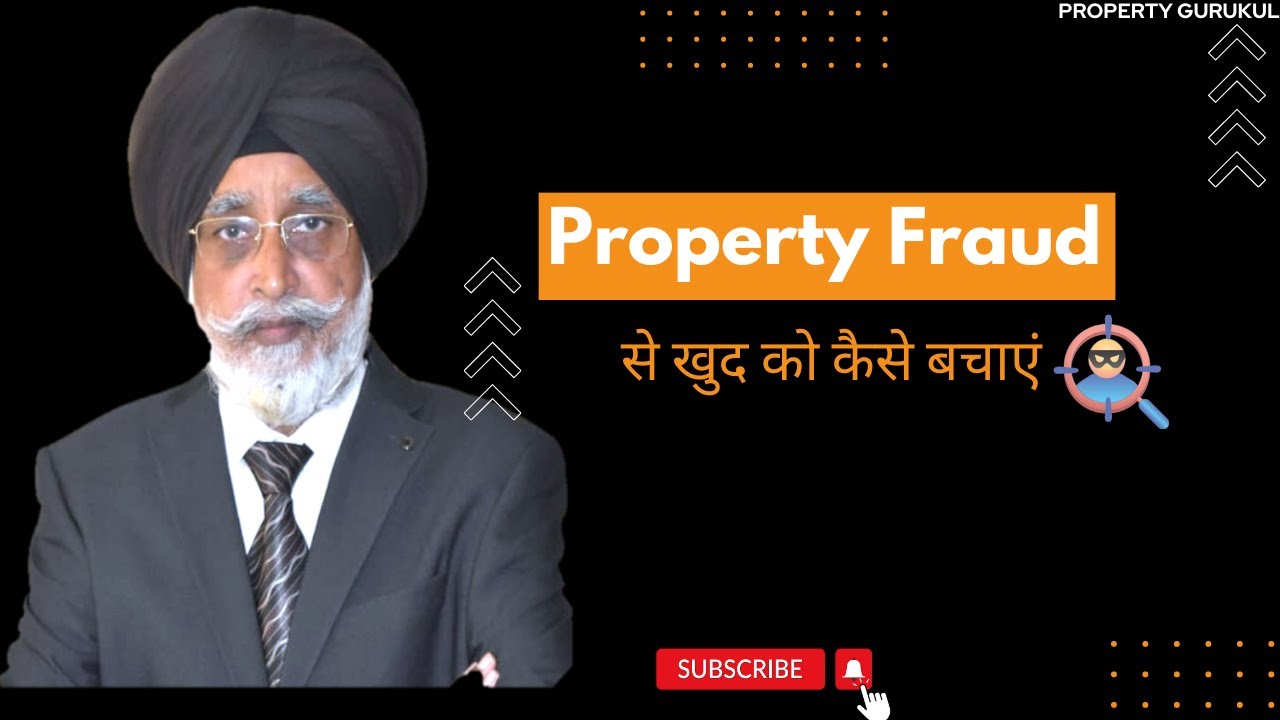 How to save yourself from Property Fraud? | Tips by Rajwant Singh Sir | Property Investment Tips