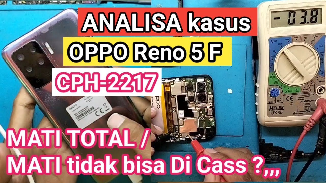 Reno 5 F mati total kasus OPPO Reno 5F mati tiba tiba tidak bisa d cass
