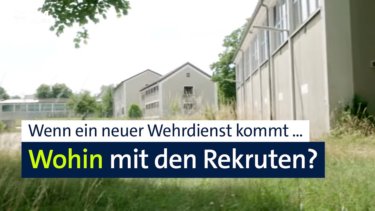 Bundeswehr will größer werden: Wie steht es um die Kasernen? | Abendschau | BR24