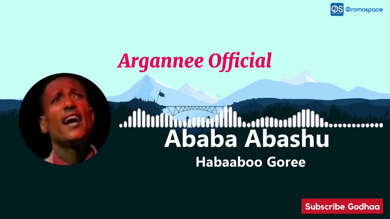 Abbabaa Abbishuu -Habaaboo Goree best music