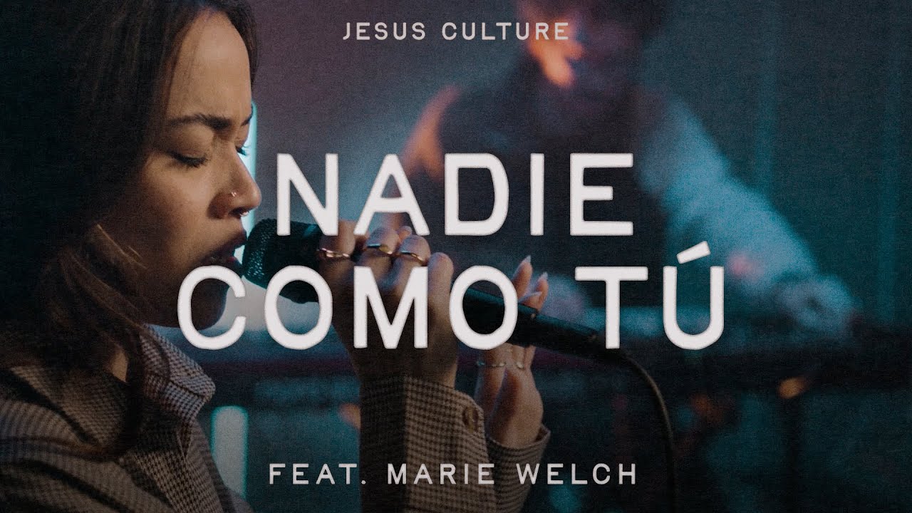 Nadie Como Tú feat. Marie Welch | Video Acústico Oficial | Jesus Culture