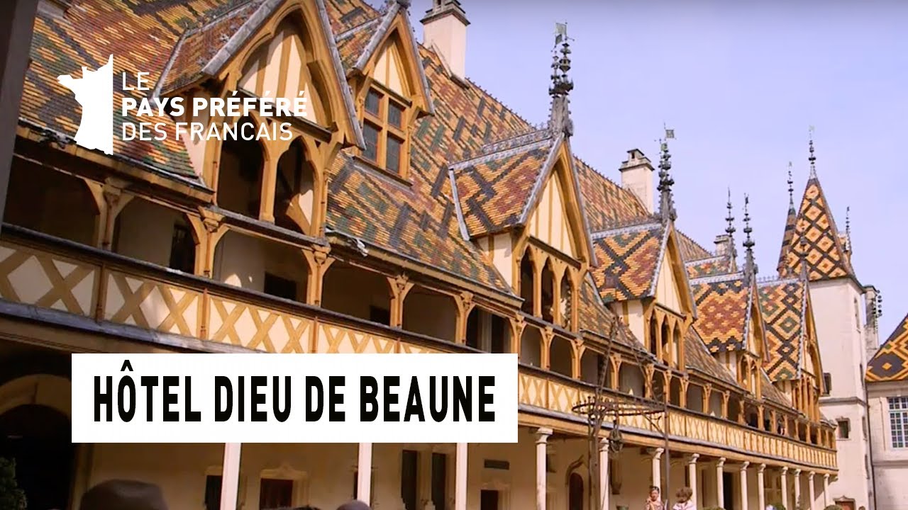 Hôtel Dieu de Beaune - Région Bourgogne - Le Monument Préféré des Français