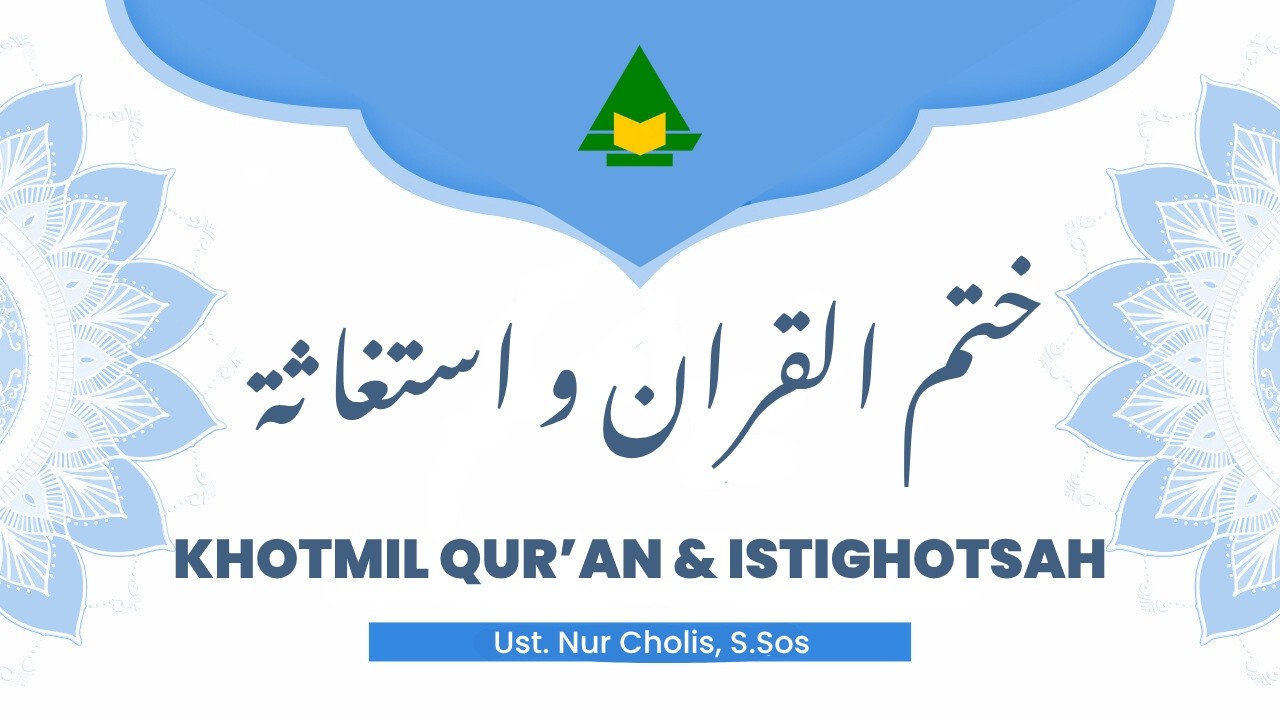 KHOTMIL QUR'AN & ISTIGHOSAH RUTIN HARI RABU