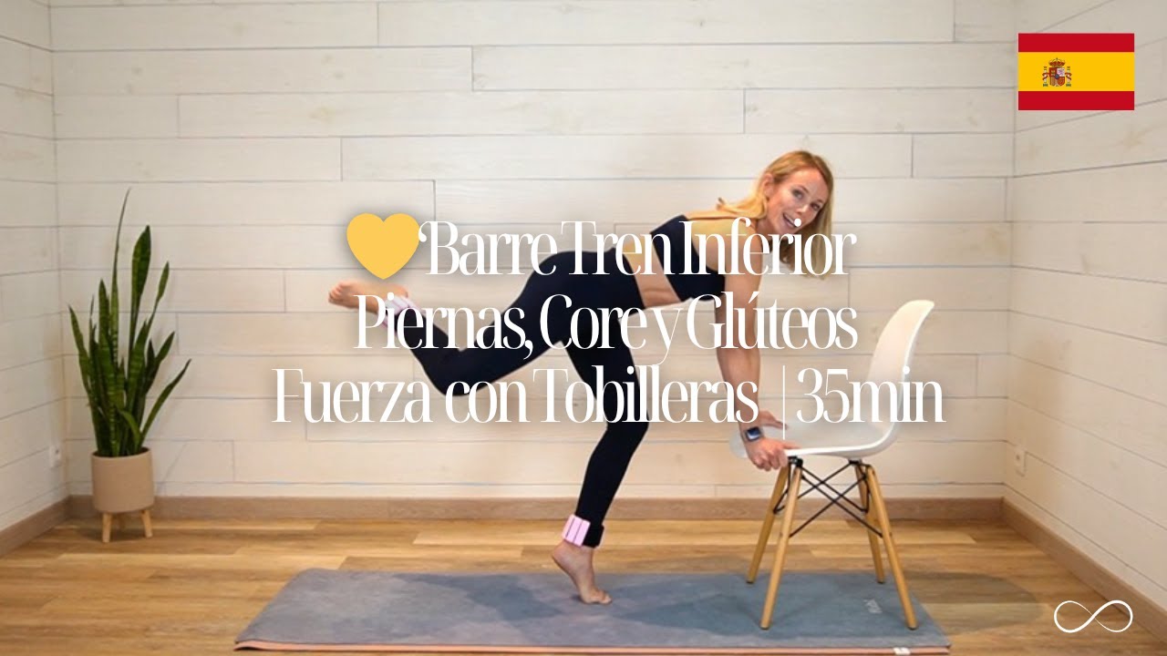 Barre Tren Inferior 💛 Piernas, Core y Glúteos | Fuerza con Tobilleras