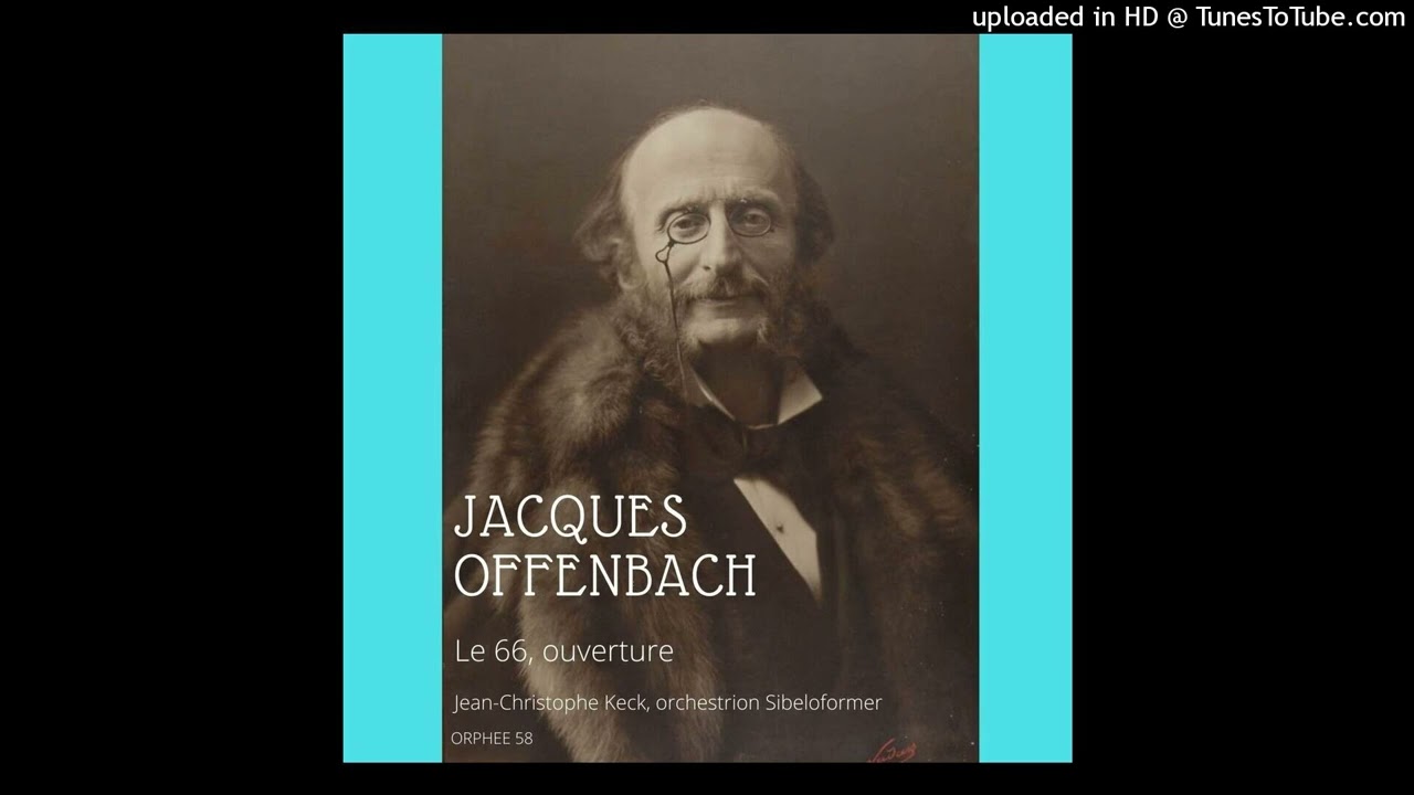 Jacques Offenbach : Le 66, ouverture