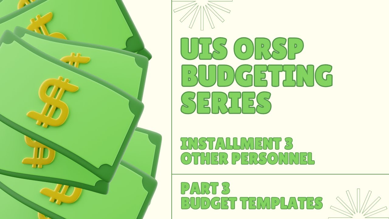 UIS Budget Series: Installment 3, Part 3 - Other Personnel in Budget Templates