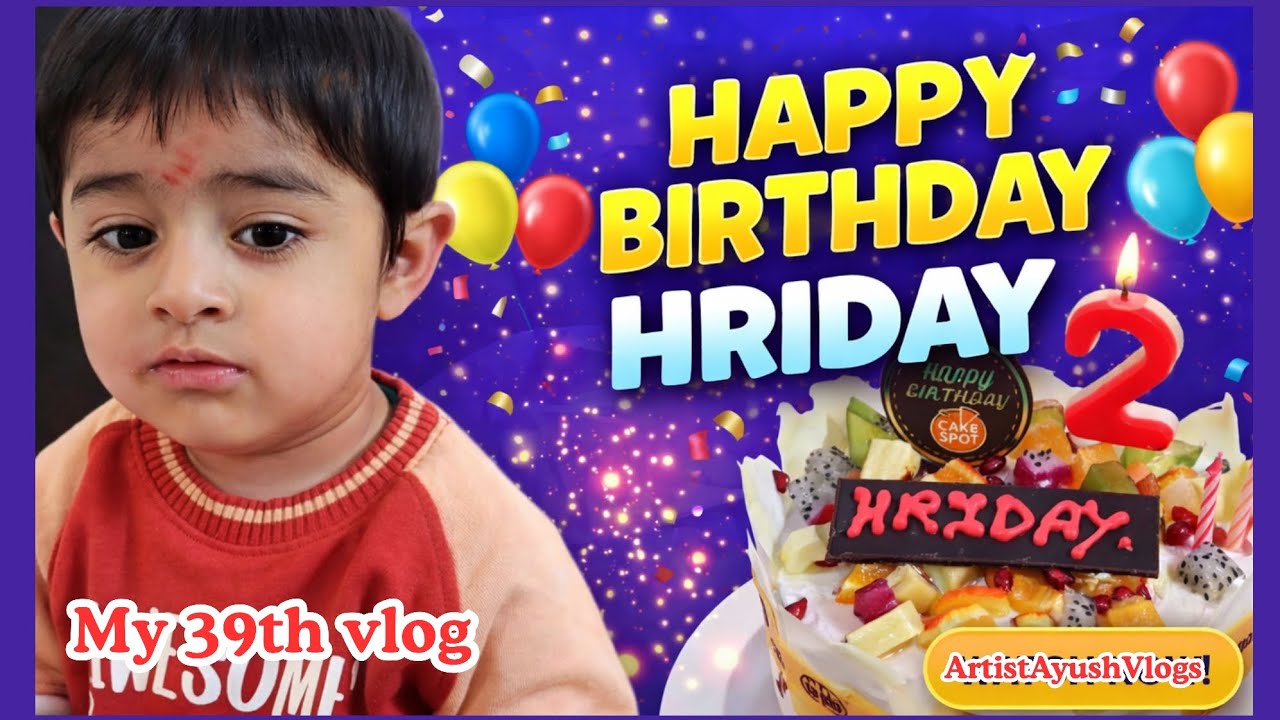 HAPPY birthday Hriday!! My Vlog 39