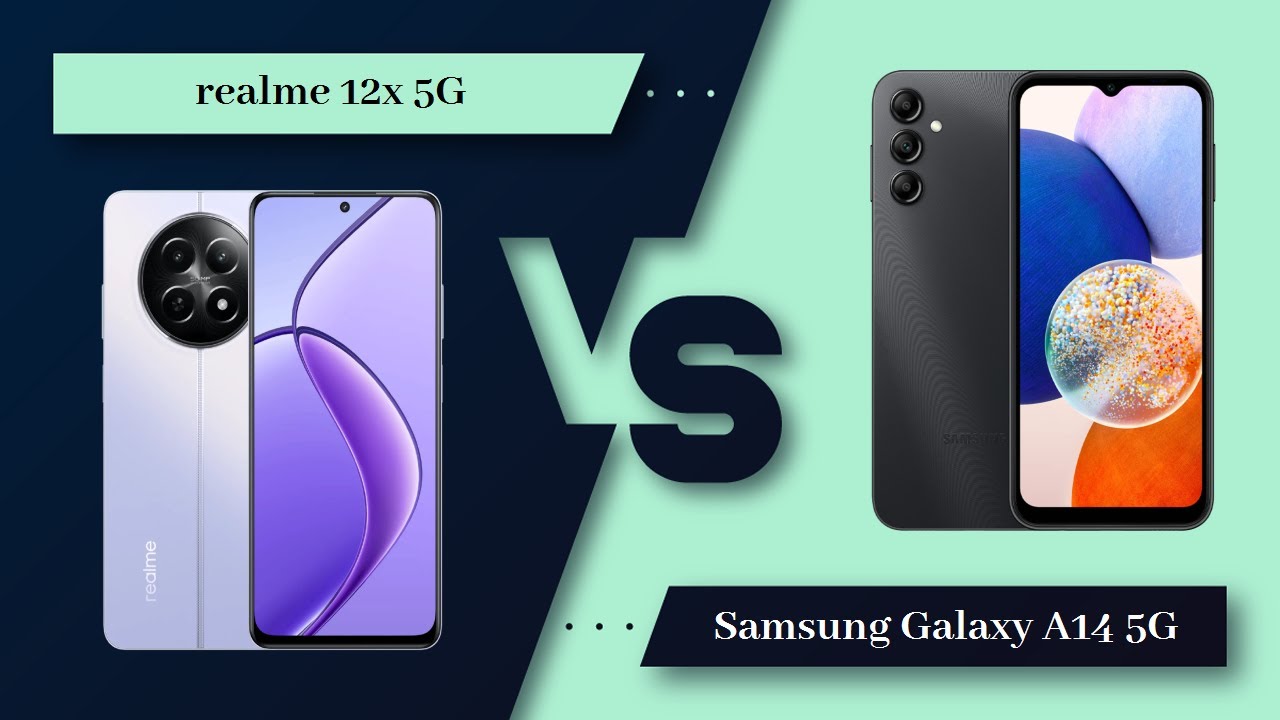 realme 12x 5G Vs Samsung Galaxy A14 5G - Full Comparison [Full Specifications]
