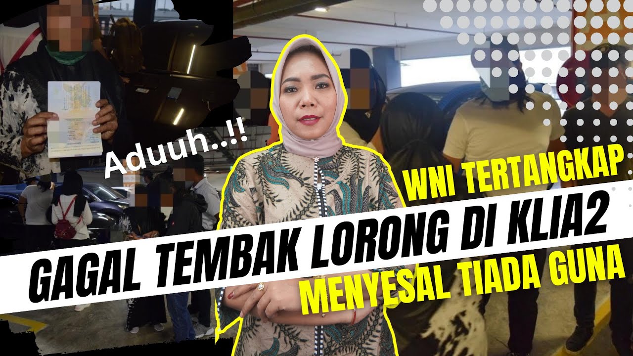 Aduh‼ WNI Masuk Malaysia Dengan Modus Tembak Lorong Tertangkap di KLIA 2