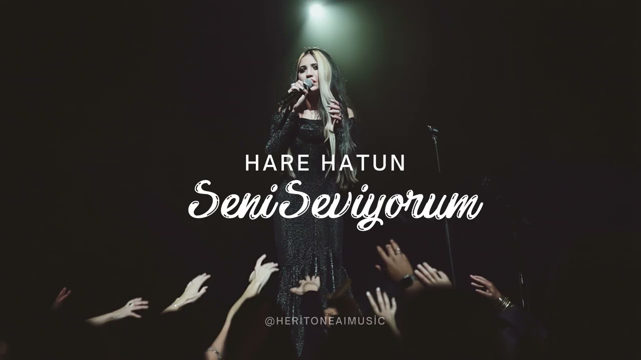 Hare Hatun - Seni Seviyorum | Heritone AI Music Official