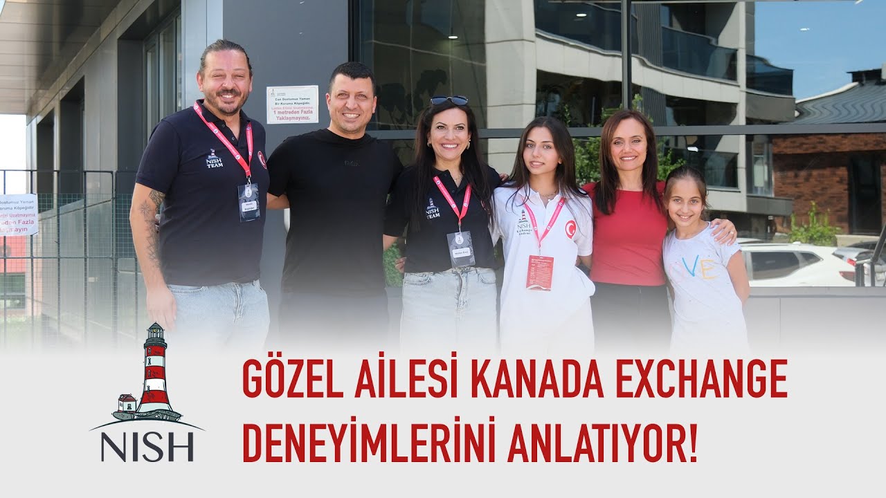 Gözel Ailesi Kanada Exchange Deneyimlerini Anlatıyor!