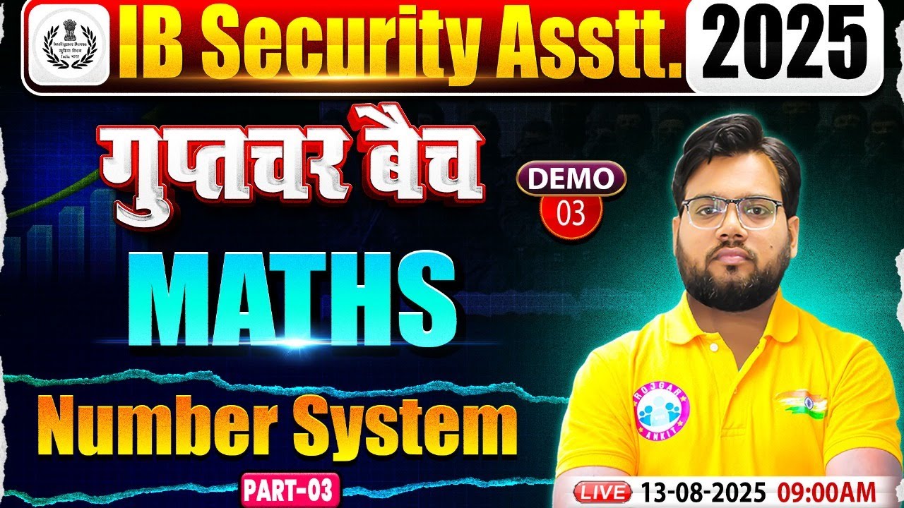 IB Security Assistant Classes 2025 | IB SA Maths Demo Class 03 | Number System | Maths By Aakash Sir