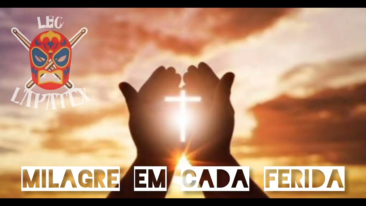 Música: Milagre em cada ferida
