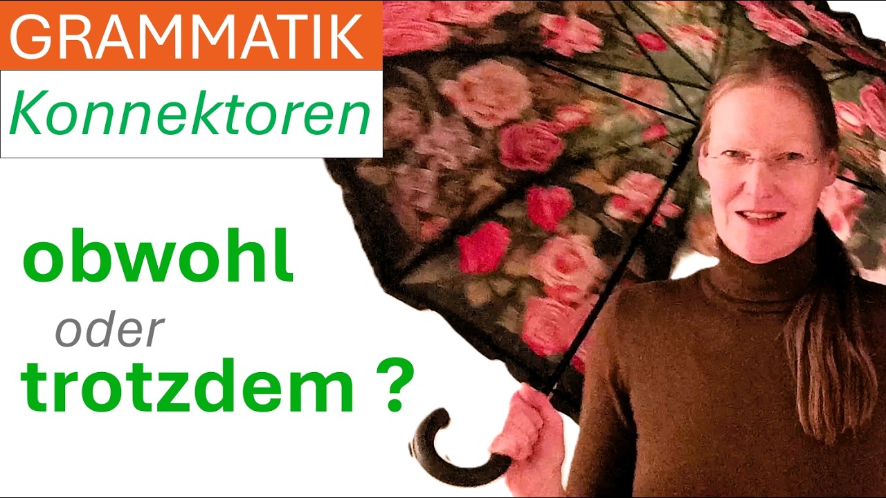 trotzdem oder obwohl  ?  Konnektoren - Deutsch lernen - Grammatik - learn german - grammar B1