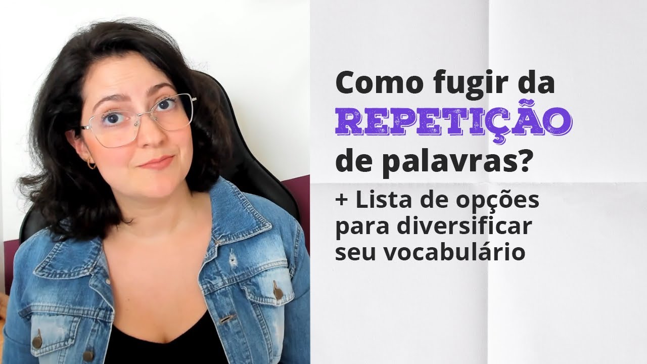 Como evitar a repetição de palavras em seus textos?