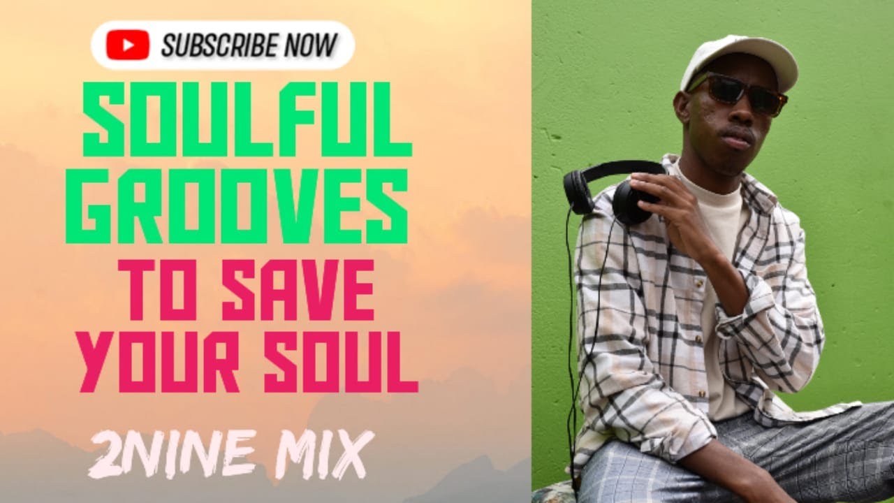 Deep & Soulful Grooves 12 Mixed By 2Nine | Deep House Mix 2025 | Soweto | Soulful Grooves Vibes