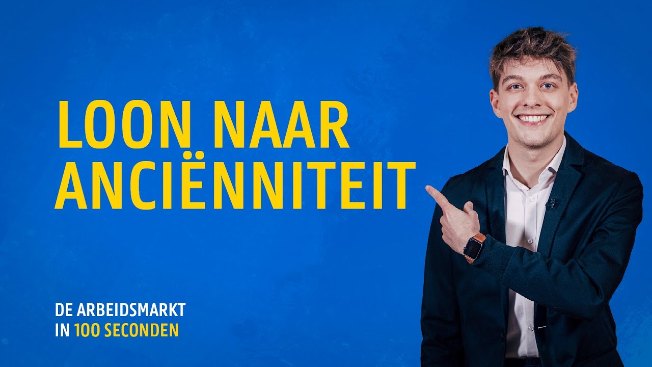 Loon volgens anciënniteit – De arbeidsmarkt in 100 seconden