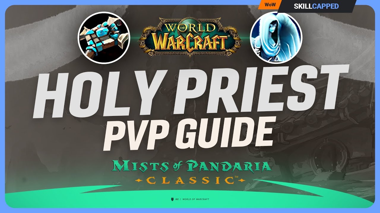 Holy Priest Mists of Pandaria PvP Guide | Best Talents, Glyphs, Race, Gear, Professions & Macros