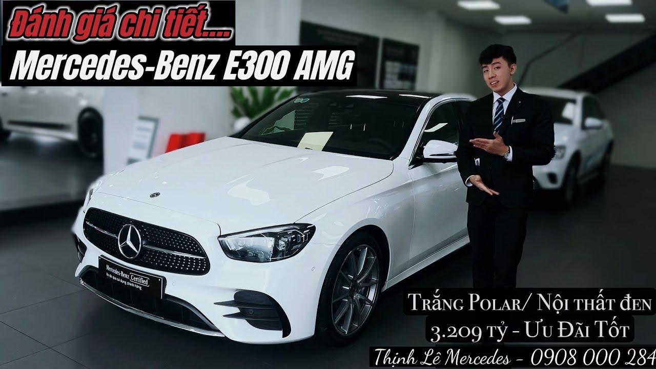 Đánh Giá Chi Tiết Mercedes E300 AMG | Sang Trọng Thể Thao | 3.209 tỷ   Thịnh Lê Mercedes