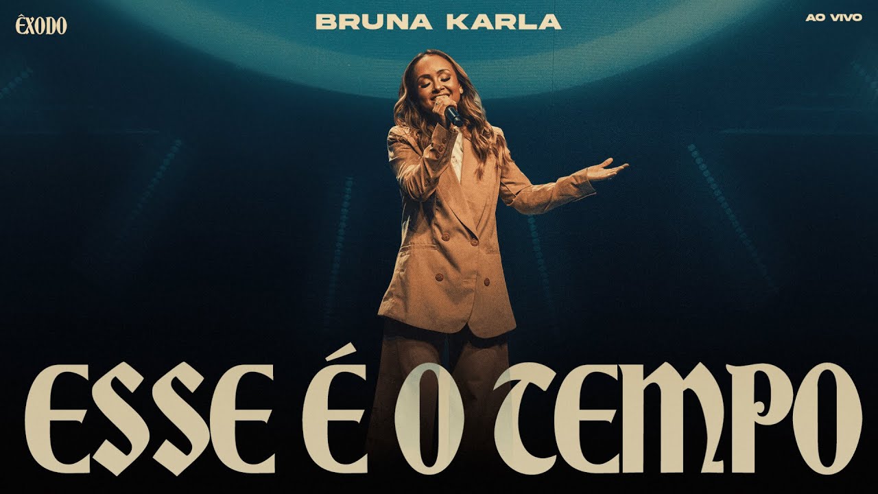 Bruna Karla - Esse é o Tempo (Clipe Oficial)
