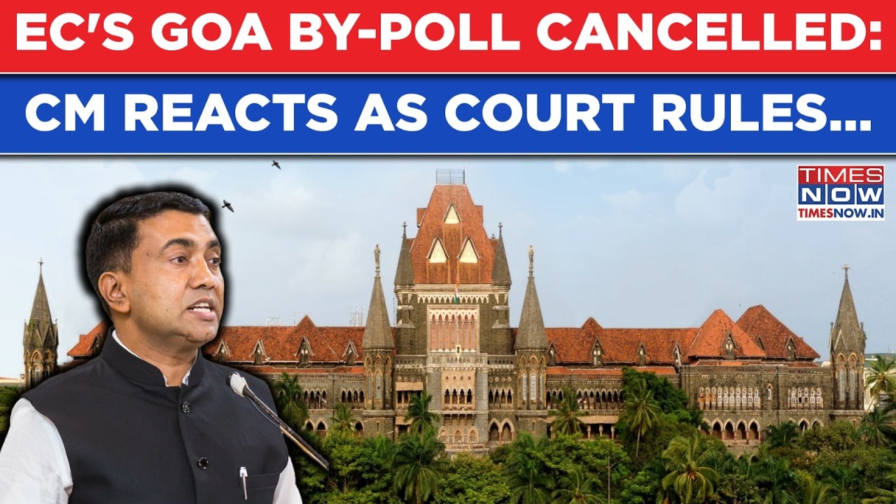 Goa By-Poll Cancelled Before Voting: High Court Tells EC This| CM Sawant Reacts To Ponda 'Shocker'