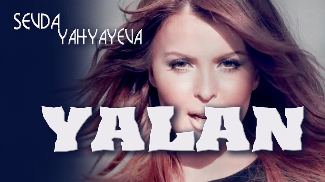 Sevda Yahyayeva &mdash; Yalan | 2014 (Rəsmi Musiqi Videosu)