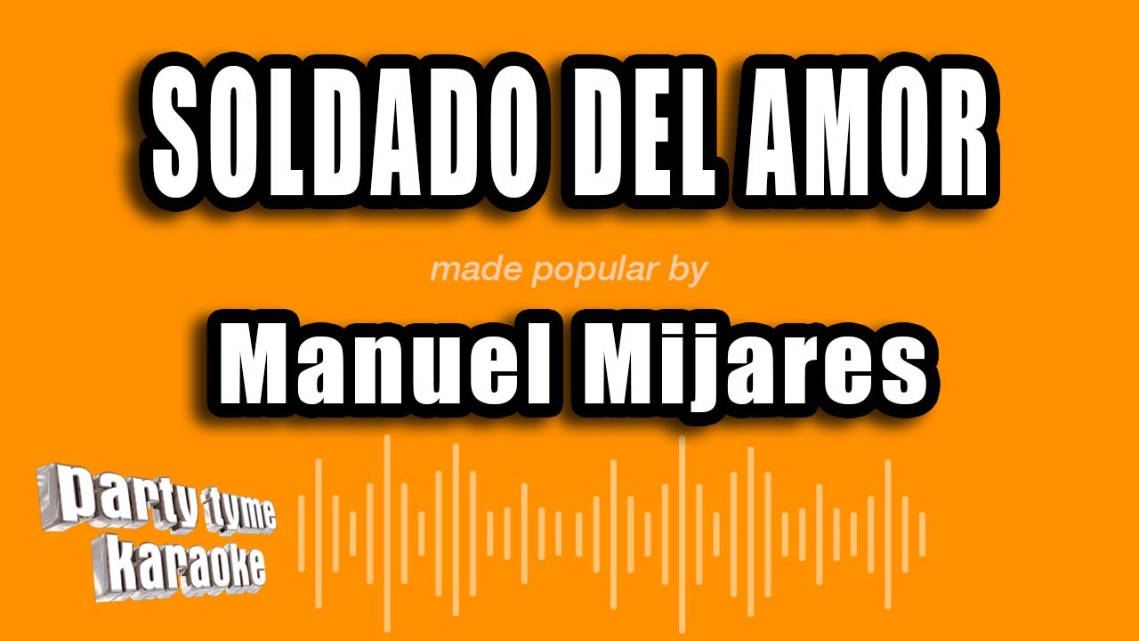 Manuel Mijares - Soldado Del Amor (Versión Karaoke)