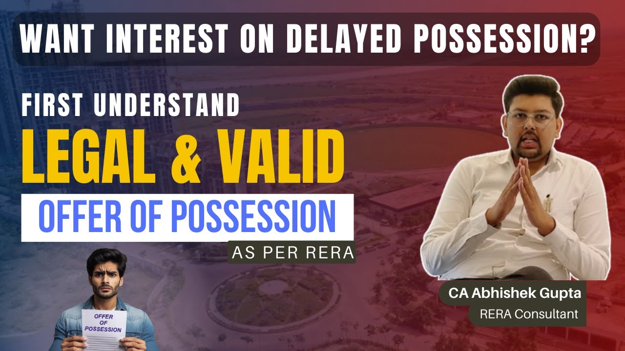 RERA delayed possession interest | Know what is a legal & valid possession