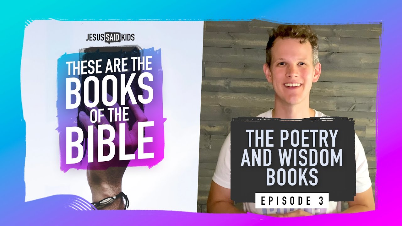 These are the Books of the Bible | Ep 3 | The Poetry and Wisdom Books