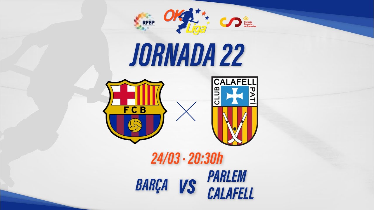 BAR&Ccedil;A - PARLEM CALAFELL (22&ordf; Jornada #OKLiga)