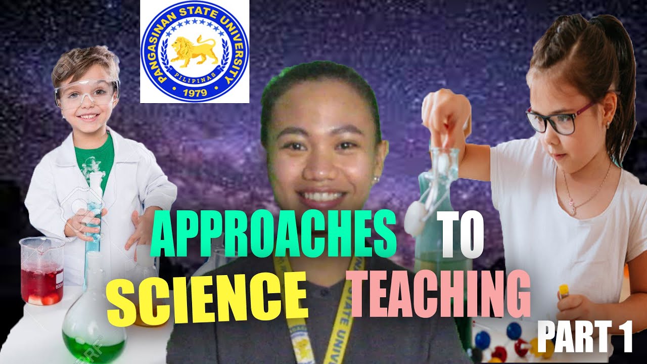 APPROACHES TO SCIENCE TEACHING Part 1
