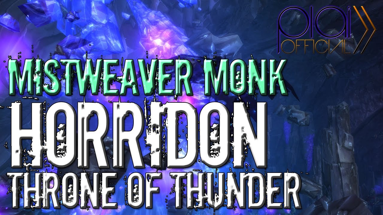 ToT 10 Man: Horridon - Mistweaver Monk