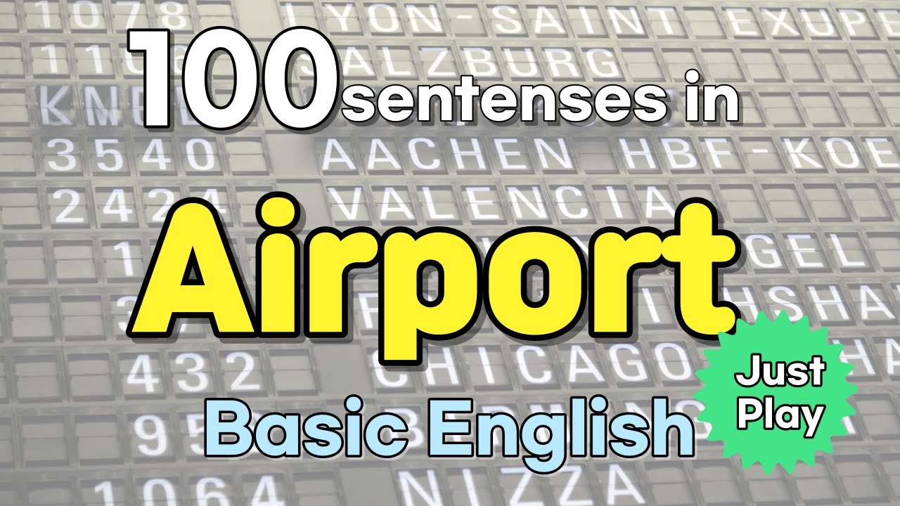 Basic Englishㅣ100 sentencesㅣMost common expression in Airport