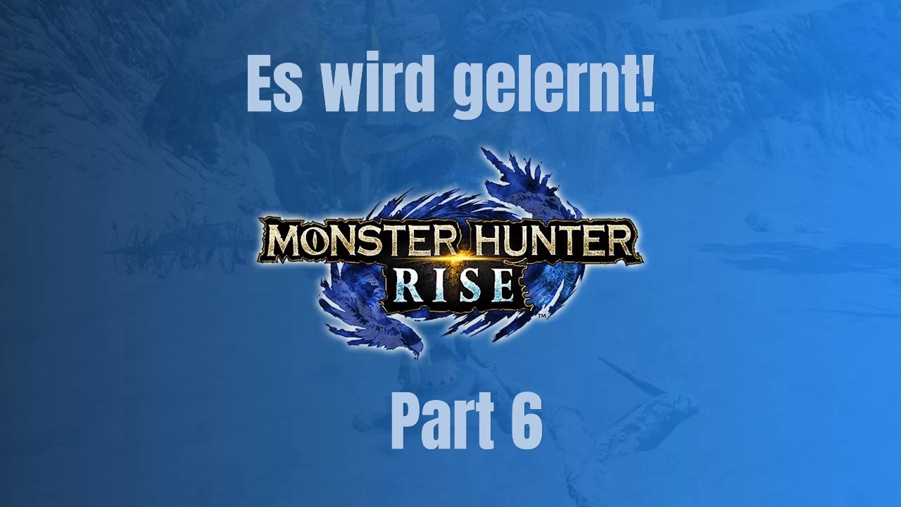 Monster Hunter Rise part 6 Deutsch