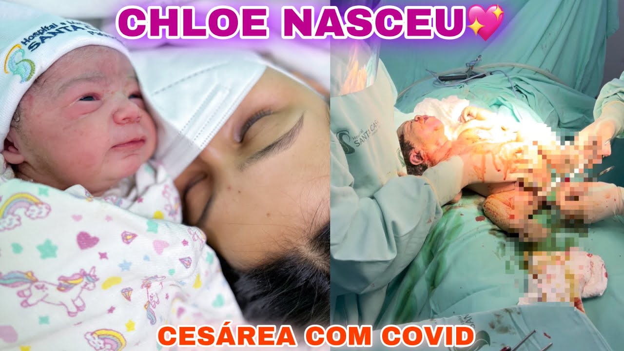 NASCIMENTO DA CHLOE 💖👧🏻| 40 SEMANAS | CESÁREA COM COVID